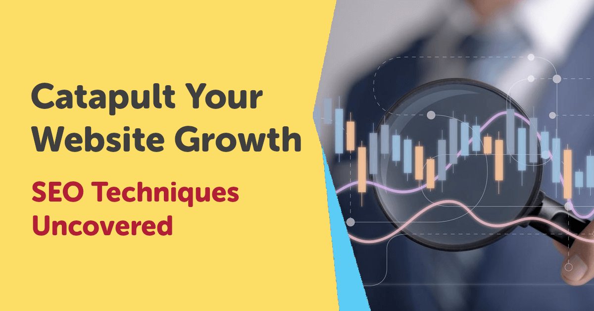 catapult_your_website_growth_seo_techniques_uncovered