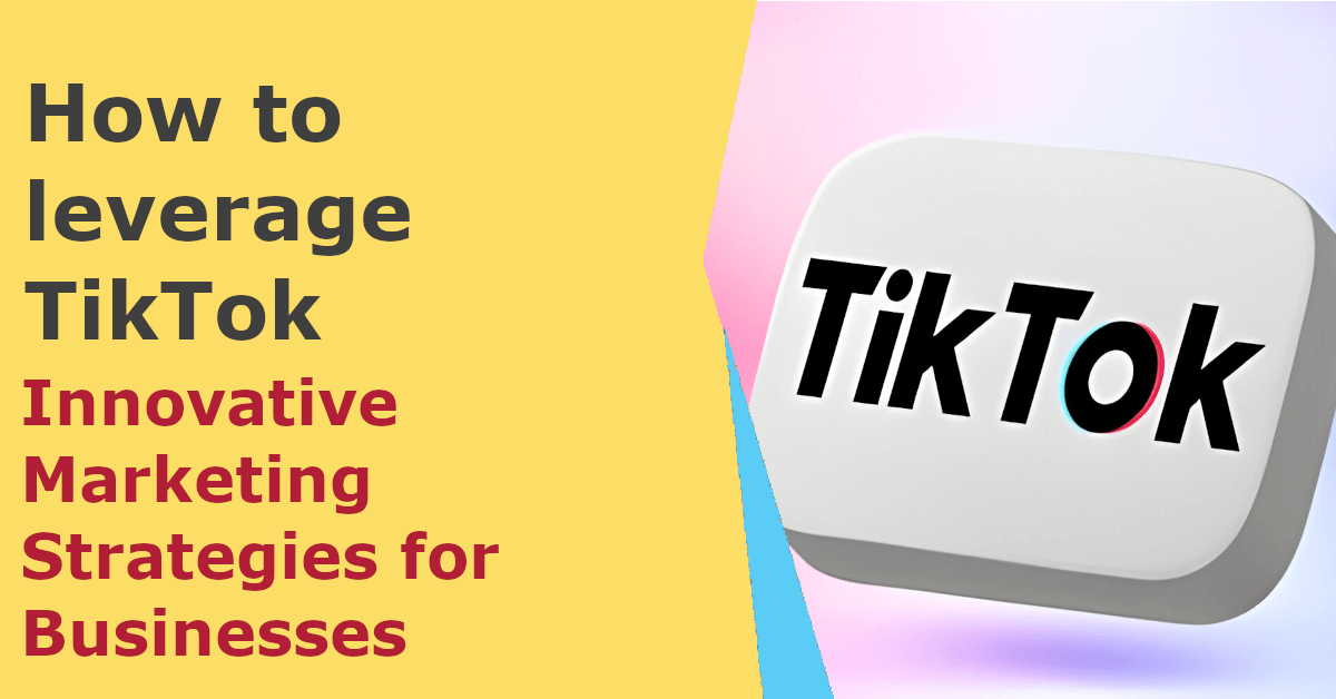 How to leverage TikTok